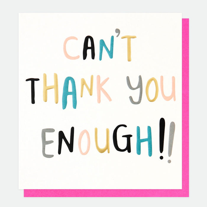 Caroline Gardner Can't Thank You Enough Greetings Card