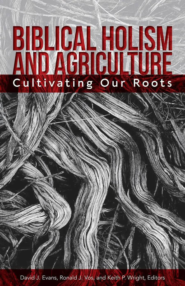 Biblical Holism and Agriculture (Revised Edition) - MissionBooks.org
