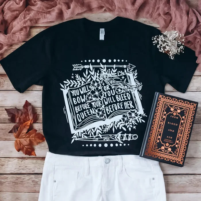 Blood and Ash Inspired: Bow Before Your Queen Tee Shirt