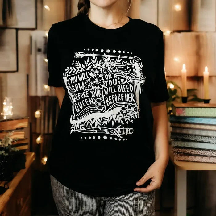 Blood and Ash Inspired: Bow Before Your Queen Tee Shirt