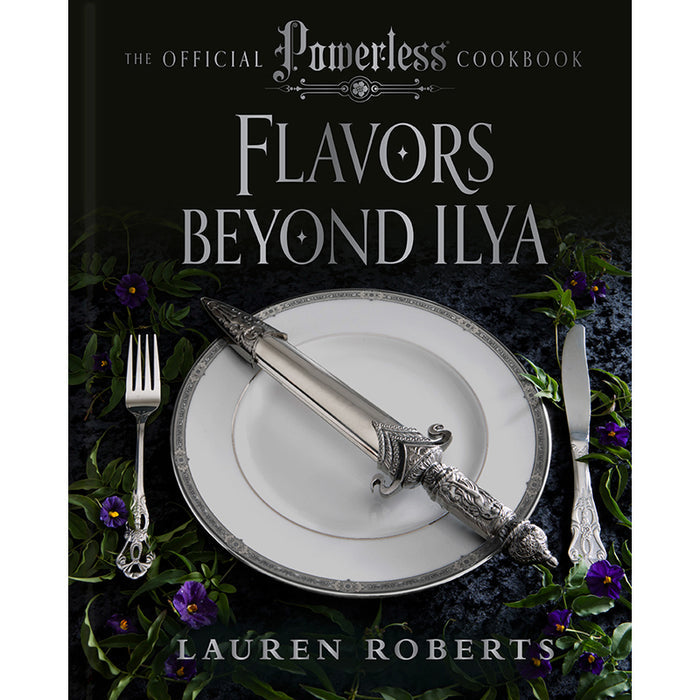 Flavors Beyond Ilya: The Official Powerless Cookbook