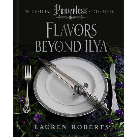 Flavors Beyond Ilya: The Official Powerless Cookbook