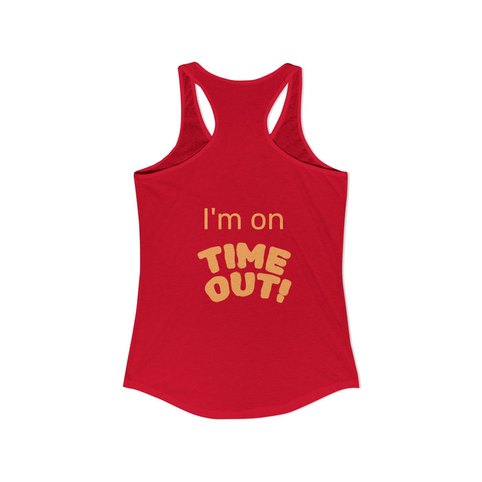 "I'm on Time-Out, Time to Find My Happy", Women's Racerback Tank Top