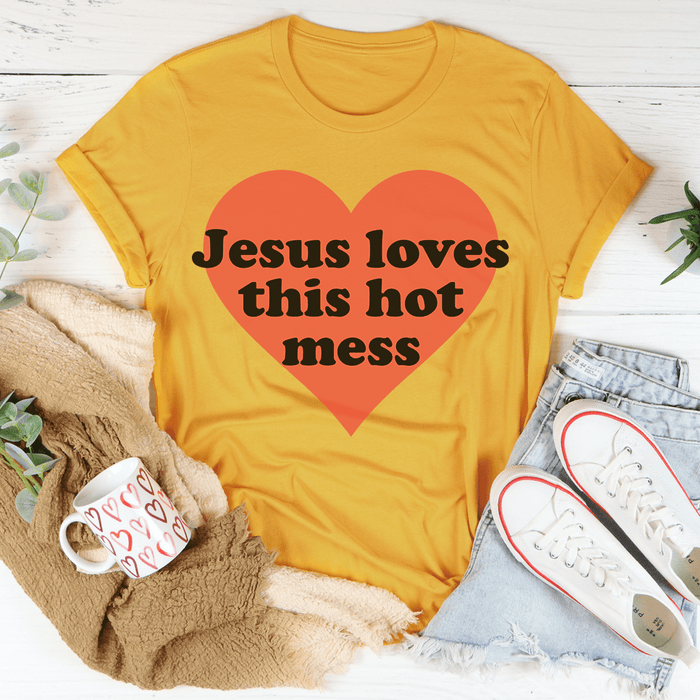 Jesus Loves This Hot Mess, T-Shirt