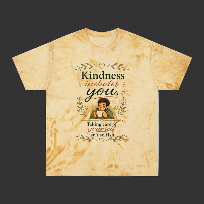 "Kindness Includes You, be kind" Self-Care, Unisex Graphic T-Shirt