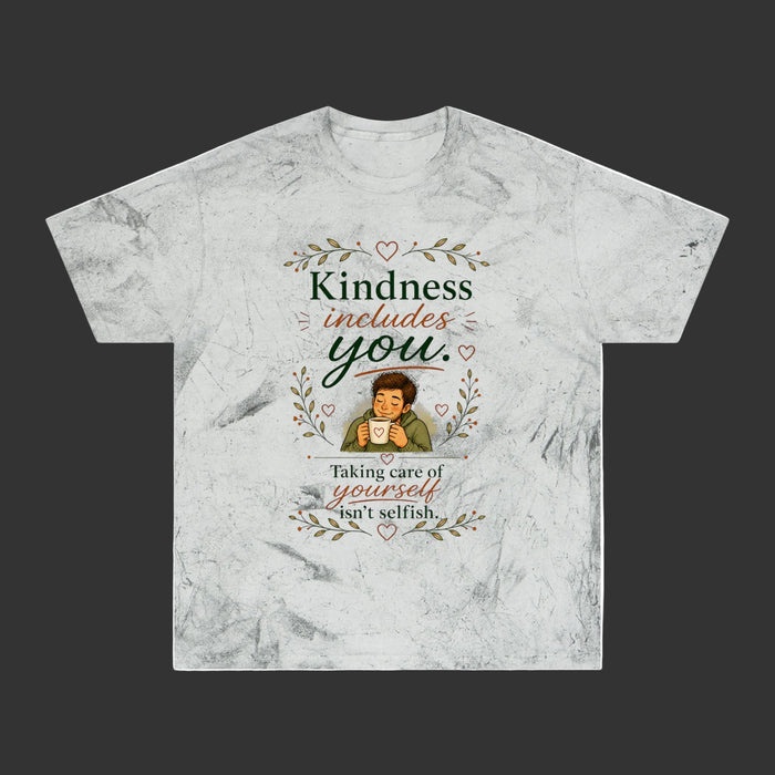 "Kindness Includes You, be kind" Self-Care, Unisex Graphic T-Shirt