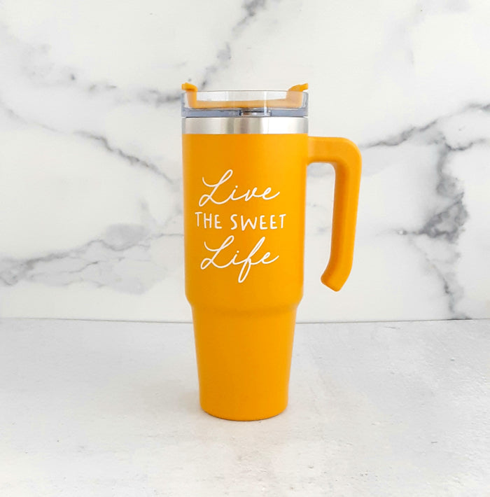 Live the Sweet Life Tumbler with handle