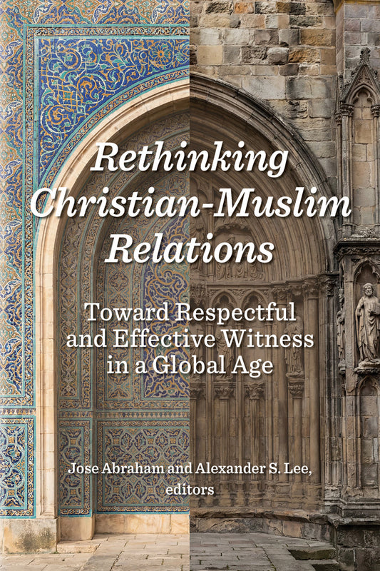 Rethinking Christian-Muslim Relations