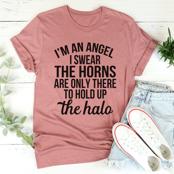 T-Shirt--"I'm An Angel I Swear"