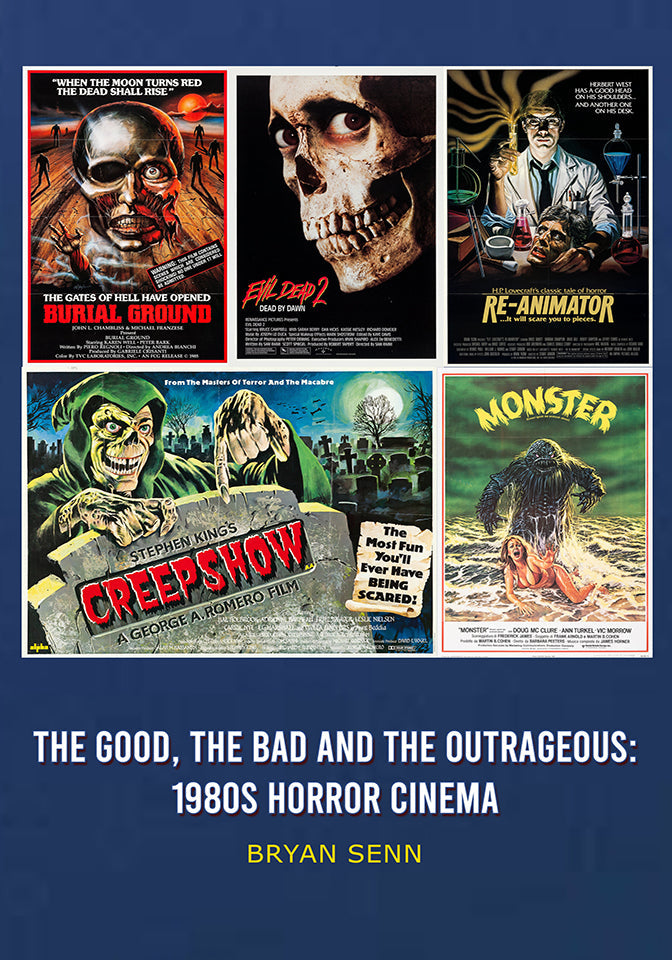 The Good, The Bad, and the Outrageous: 1980s Horror Cinema