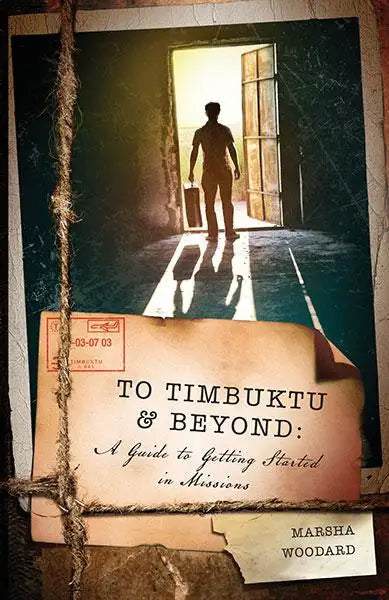 To Timbuktu and Beyond - MissionBooks.org