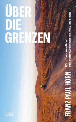 Über die Grenzen - Buch von Frank Paul Horn